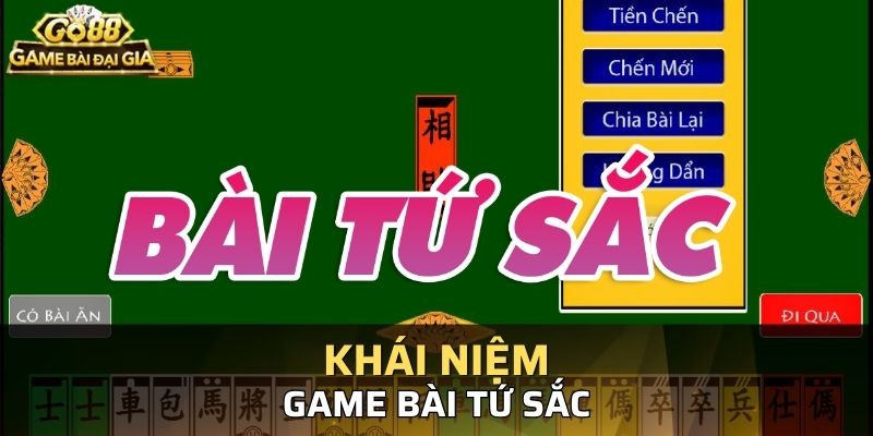 Giới thiệu chung về game tứ sắc