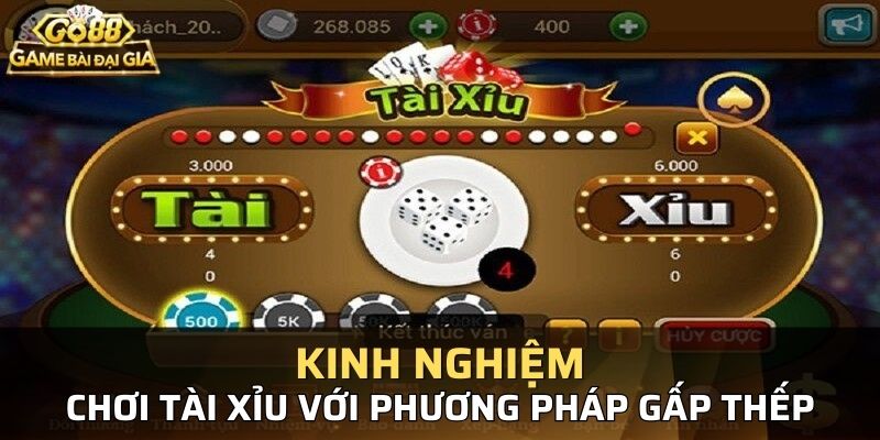 Kinh nghiệm chơi tài xỉu với phương pháp gấp thếp