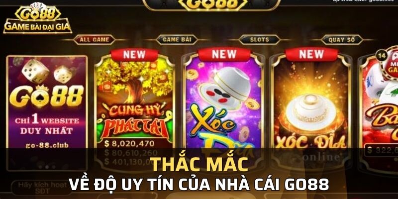 Tổng hợp những tin đồn tiêu biểu nhất về uy tín nhà cái GO88