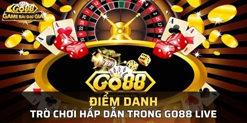 Điểm qua những tựa game live trực tuyến hấp dẫn tại Go88