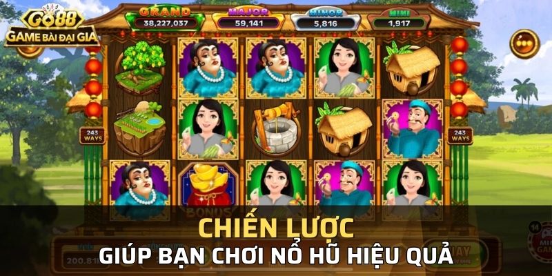 Những chiến lược quay thưởng hũ ăn khế trả tiền rất hiệu quả