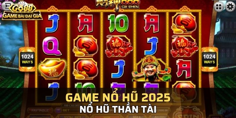 Nổ hũ Thần Tài mang lại cảm giác may mắn cho người chơi