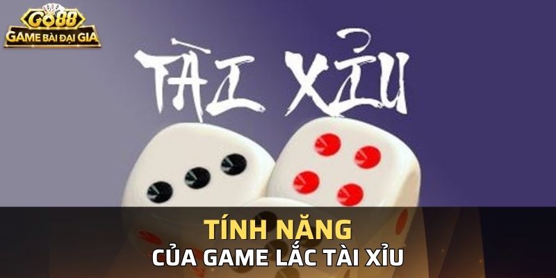 Các tính năng hấp dẫn của trò chơi tài xỉu bạn nên biết